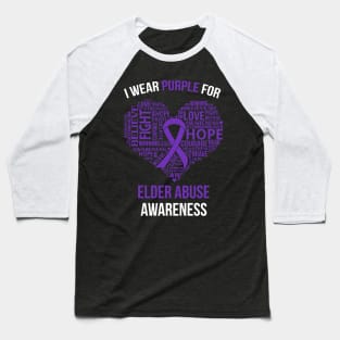 I Wear Purple For Elder Abuse Awareness Shirt Baseball T-Shirt